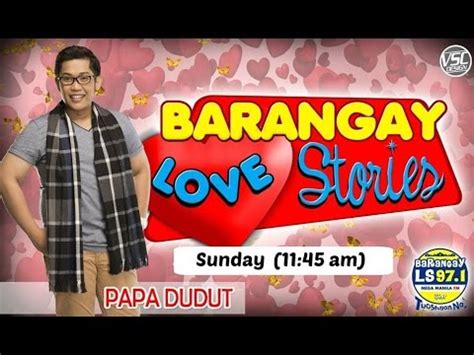 [FULL] Papa Dudut Barangay Love Stories KWENTO .